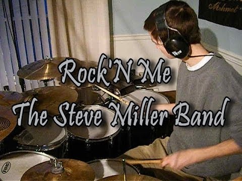 Drum Cover Rock'N Me By The Steve Miller Band (remake)