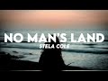 Stela Cole No Man S Land Lyrics