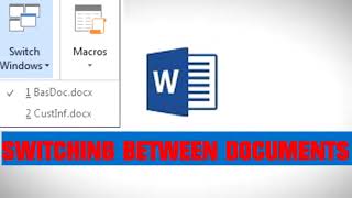 SWITCHING BETWEEN MICROSOFT WORD OPENED DOCUMENTS