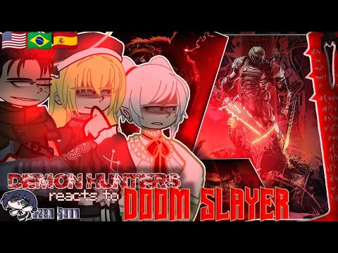 Demon Hunters react to Doom Slayer | 1/? | Gacha React