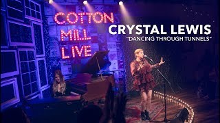 Crystal Lewis – &quot;Dancing Through Tunnels&quot; – Cotton Mill Live