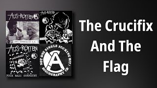 Aus-Rotten // The Crucifix And The Flag
