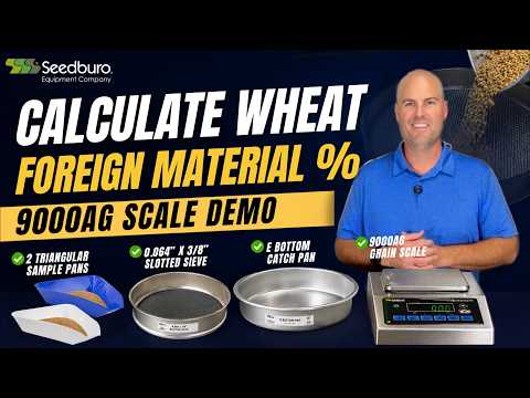 How to Measure Foreign Material in Wheat Using the Seedburo 9000AG Scale