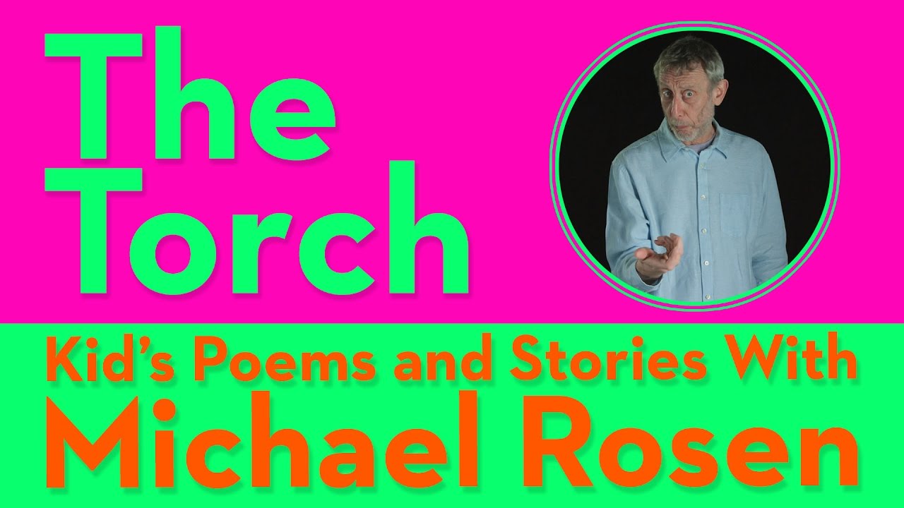 The Torch | POEM | Kids' Poems and Stories With Michael Rosen