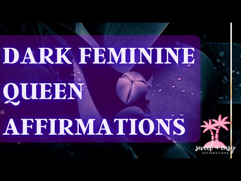 Dark Feminine Affirmations - Powerful Dark Queen Energy Affirmations