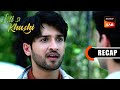 Itti Si Khushi Ep 56 Ep 57 RECAP इत्ती सी ख़ुशी