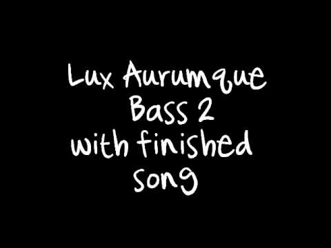 Lux Aurumque Bass 2 With Finished Song