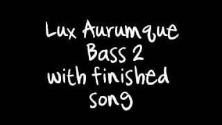 Lux Aurumque Bass 2 With Finished Song
