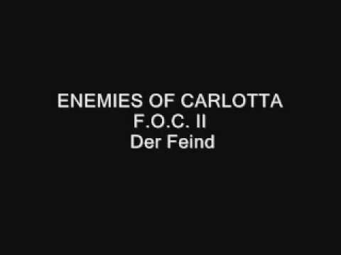 ENEMIES OF CARLOTTA  F O C  II   Der Feind