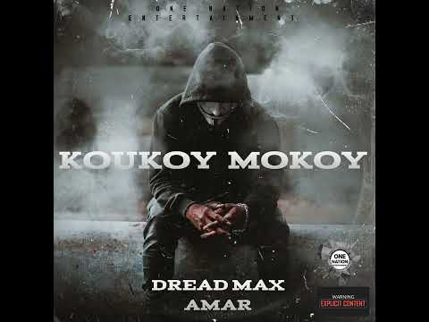 Dread Max Amar / Koukoy mokoy 