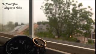 I Need You - Reynard Silva (Cinematic Rain)