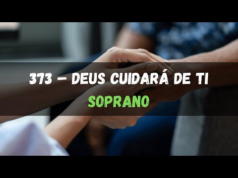 373 – Deus Cuidará de Ti - Soprano