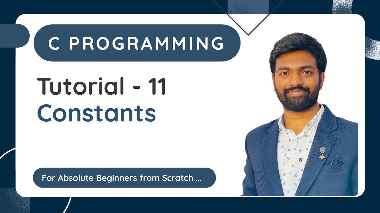 Tutorial - 11 | Constants in C