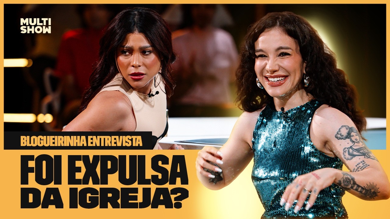 PRISCILLA FALA MOTIVOS DE SEU AFASTAMENTO DA IGREJA EVANGÉLICA | Blogueirinha Entrevista | Multishow