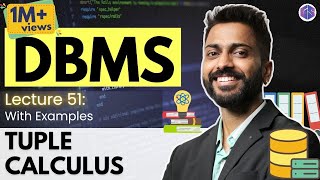Lec-51: Tuple Calculus in DBMS with examples