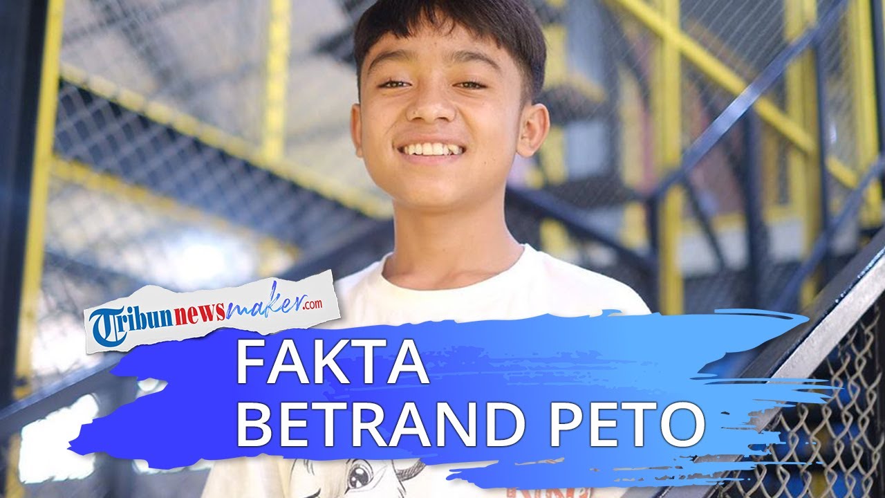 Deretan Fakta Menarik Betrand Peto, Sempat Viral lewat Deretan Fakta Menarik Betrand Peto, Sempat Viral lewat