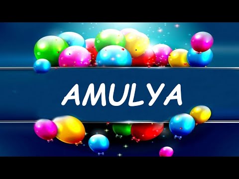 Happy Birthday to Amulya - Birthday Wish From Birthday Bash