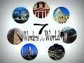 New 7 Wonders of the World Final Now 
