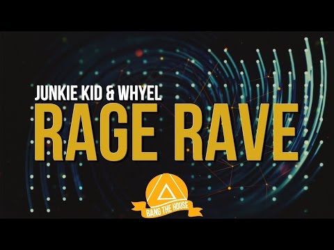 Junkie Kid & WHYEL - Rage Rave (Original Mix)
