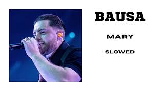 Mary, Bausa, slowed + reverb