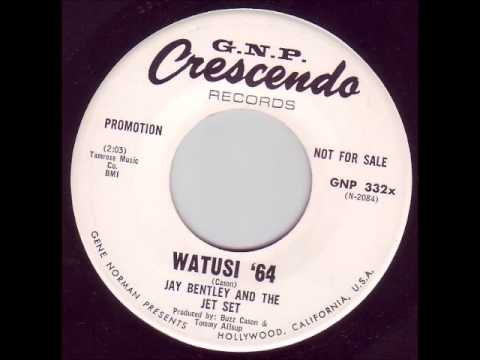 Jay Bentley & The Jet Set - Watusi '64
