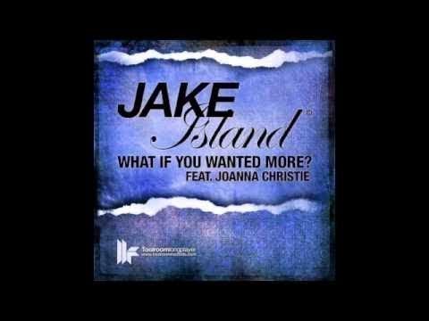 Jake Island feat. Joanna Christie 'What If You Wanted More?' (Tensnake Remix)
