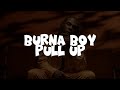 Burna Boy - Pull up (lyrics video)