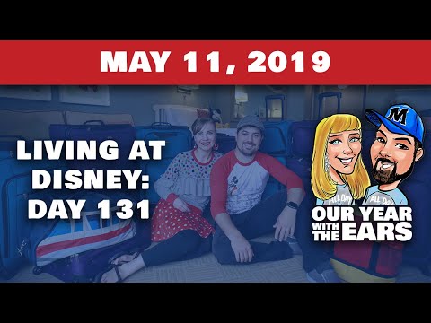 Day 131 Living at Disney World - Our Year With The Ears - May 11, 2019