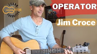 Operator (That's Not The Way It Feels) - Jim Croce | Guitar Tutorial