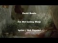 David Bowie • I'm Not Losing Sleep • Lyrics / Sub Español