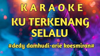 Download lagu Karaoke ku terkenang selalu #karaoke #musikhiburan #lagulawasindonesia  mp3