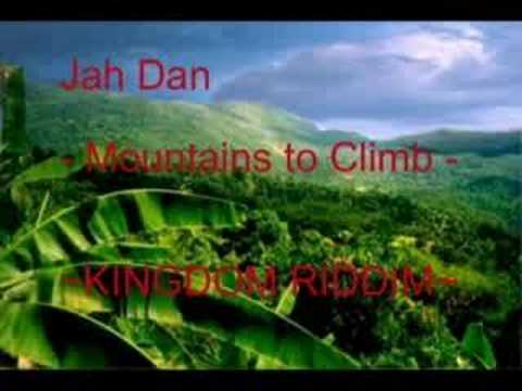 Jah Dan---- Mountains to climb