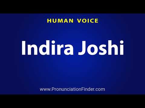 How To Pronounce Indira Joshi