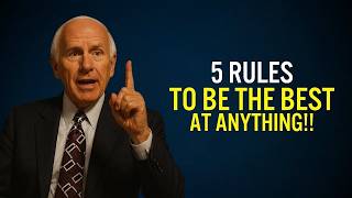 5 Rules to Be the Best at Anything | Jim Rohn Motivation
