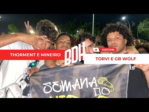 (TWOLALA 🔥) THORMENT E MINEIRO X TORVI E GB WOLF - SEMI FINAL - BDH221