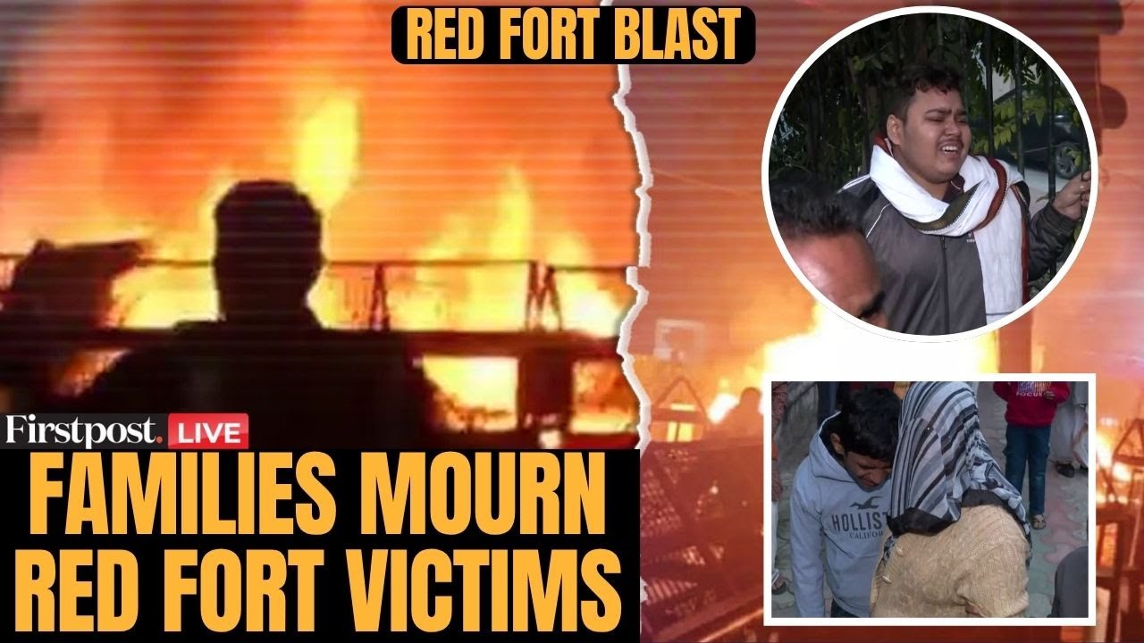 Lal Quila Blast LIVE: Grief & Outrage as Families of Red Fort Victim Mourn, Express Shock & Anger