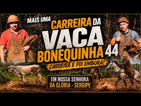 A Vaca Bonequinha Continua Invicta! 44ª Carreira e Tiago & Anderson Aboiador Ficam Só na História! 
