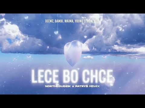 Deemz, bambi, Waima, Young Leosia, Kizo - LECĘ BO CHCĘ (Northloudzik x Patryś Remix)