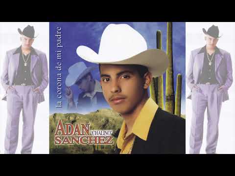 Adán Chalino Sánchez - Flor De Dalia (Canción Completa)