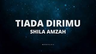 Download lagu Tiada Dirimu - Shila Amzah (Lirik) mp3 Download lagu Tiada Dirimu - Shila Amzah (Lirik) mp3