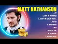 Matt Nathanson Greatest Hits 2024 Pop Music Mix Top 10 Hits Of All Time