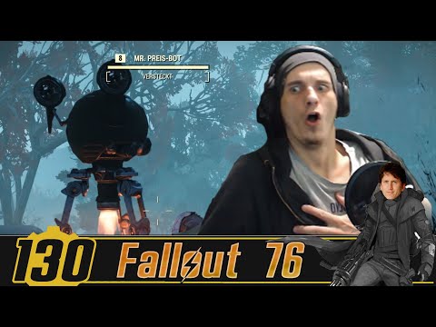 Dieser Roboter zieht es einfach durch! | #130 | Fallout 76 | [Lets Play] [Deutsch]