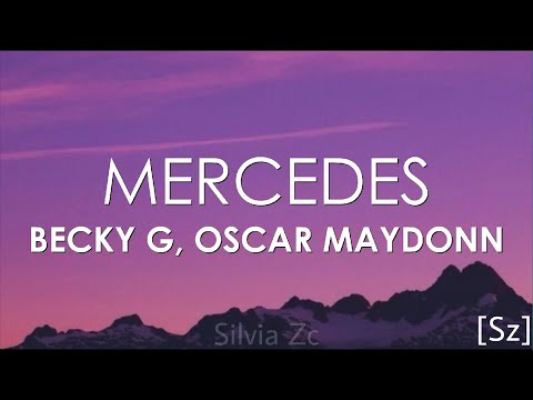 Becky G, Oscar Maydonn - Mercedes (Letra)