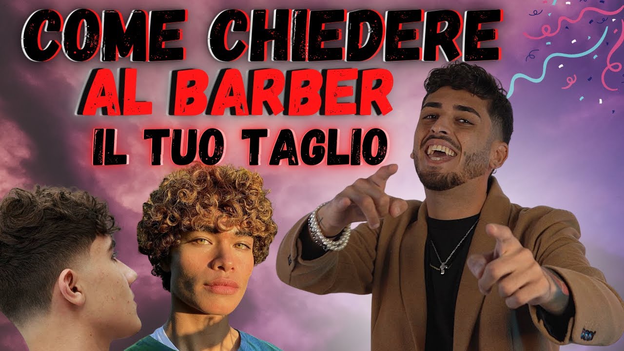 Come CHIEDERE al BARBIERE un Taglio di Capelli