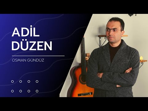 Osman Gündüz | Adil Düzen