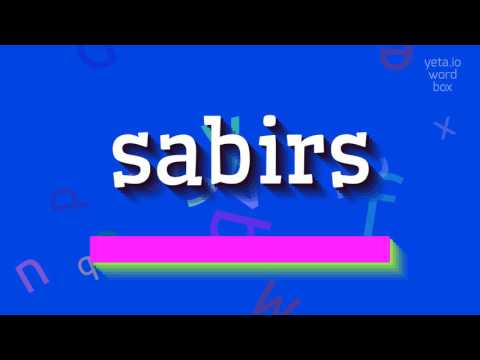 SABIRS - HOW TO PRONOUNCE SABIRS? #sabirs