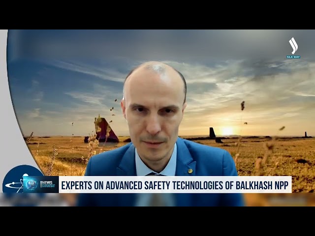 Uzmanlar, Balkaş Nükleer Santrali’nin gelişmiş güvenlik teknolojilerini değerlendirdi