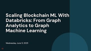 Scaling Blockchain ML With Databricks: From Graph Analytics to Graph Machine Learning