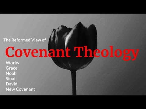 The Reformed View: Covenant Theology