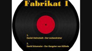 Daniel Helmstedt - Der Lockendreher (Fabrikat 1)